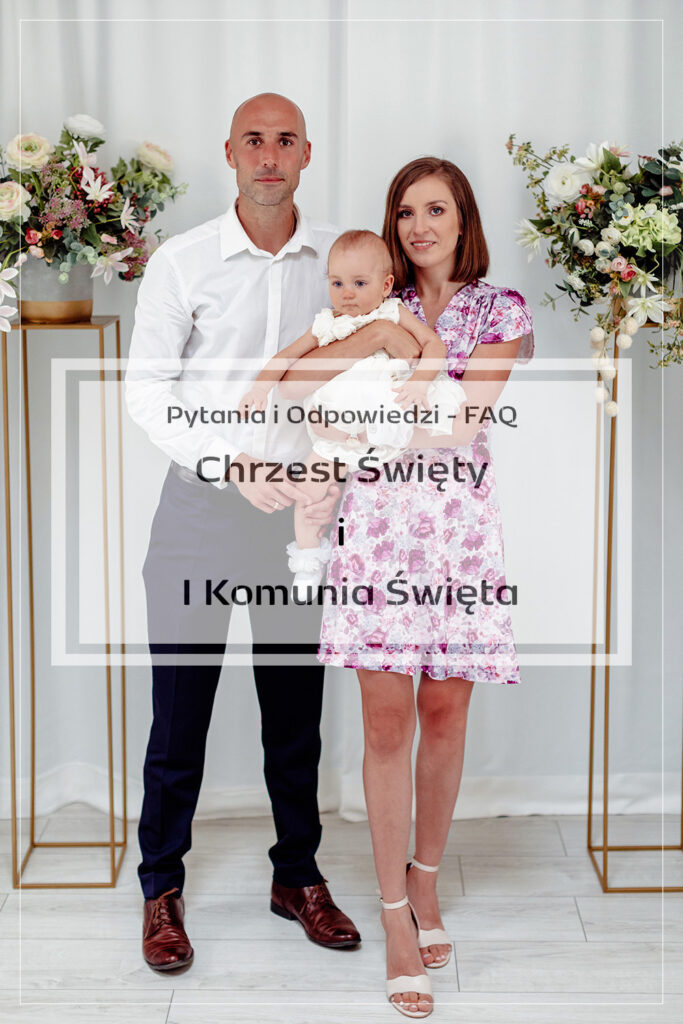 Fotograf chrzciny Warszawa FAQ Pytania i Odpowiedzi